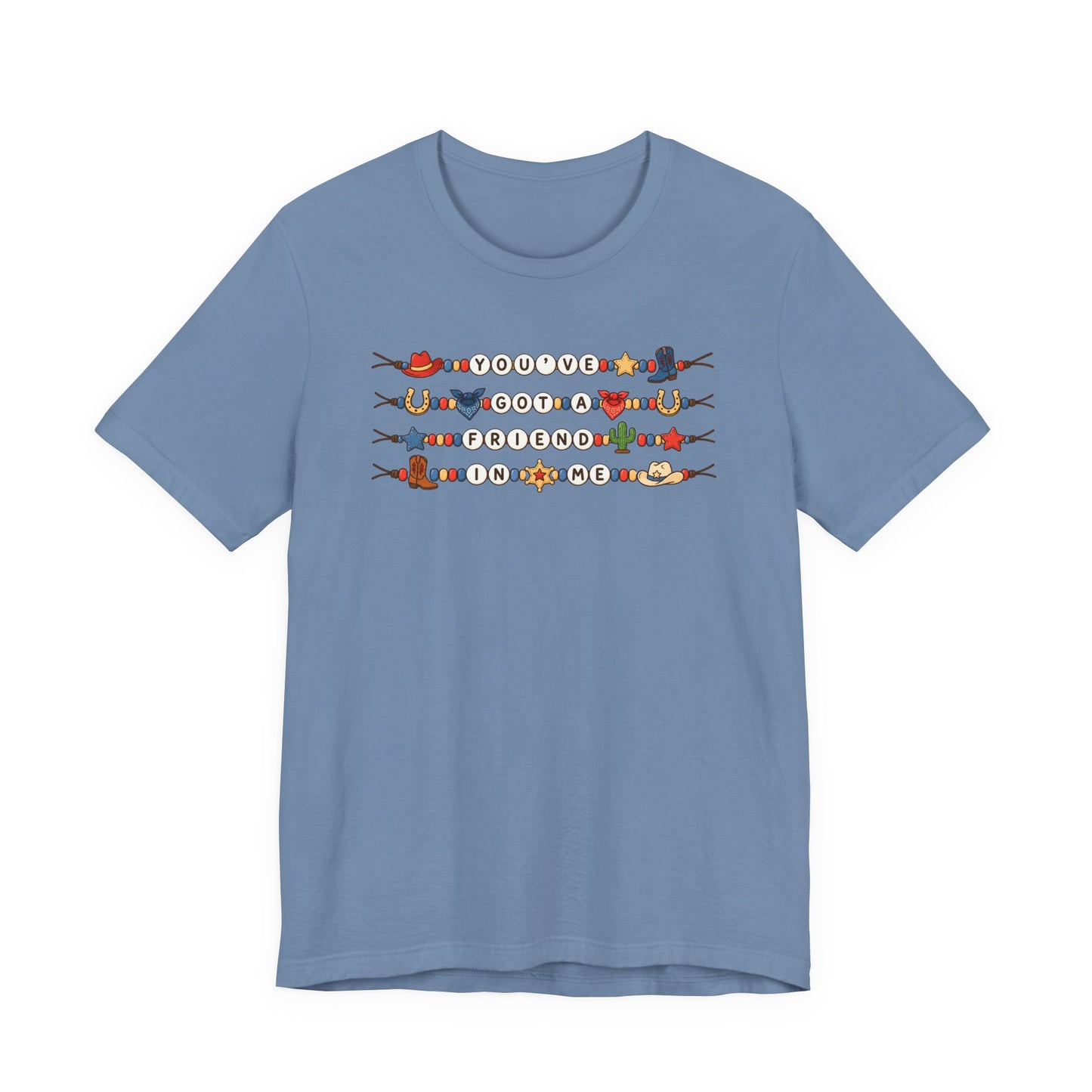 You've Got A Friend In Me - Friendship Bracelets Tee