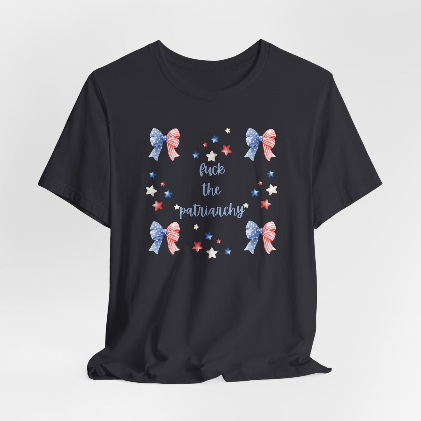 F*CK the Patriarchy - Unisex Jersey Short Sleeve Tee