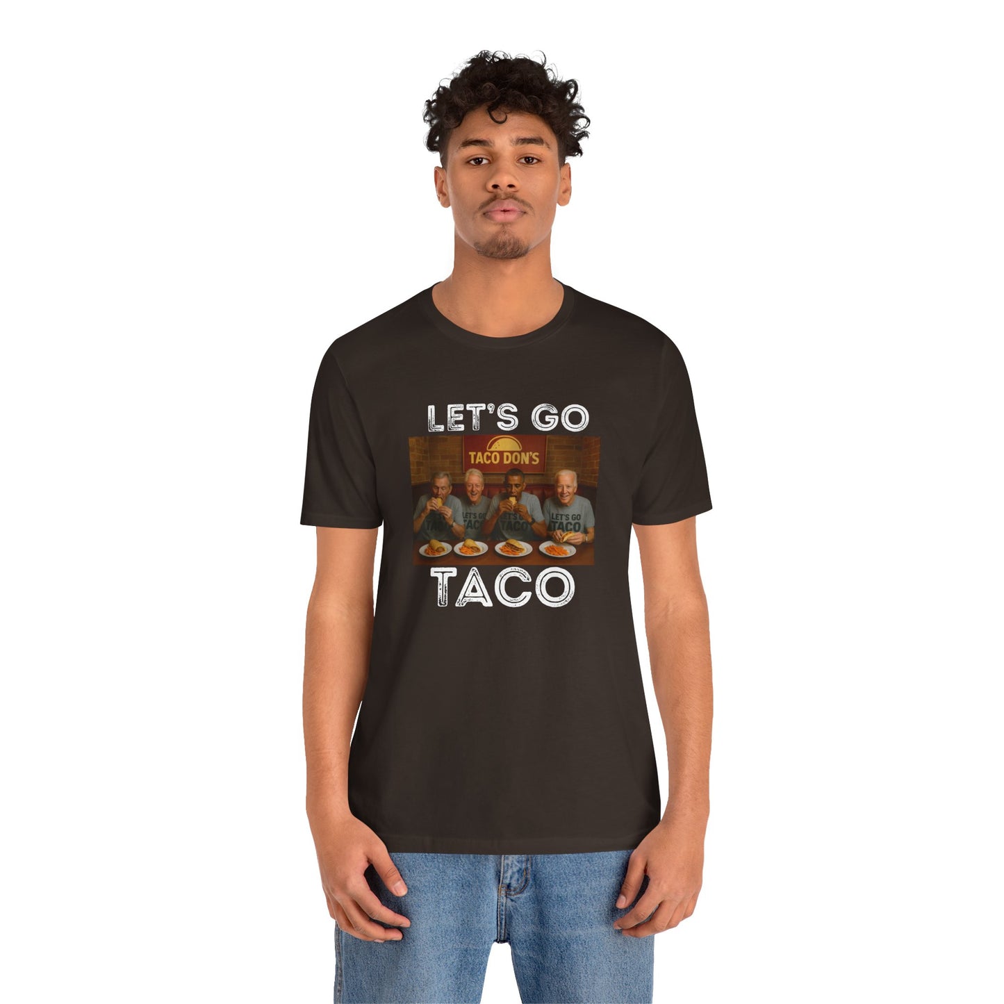 Let's Go Taco - Unisex Tee | Fun ANTI Trump Shirt, political, democrat, Casual Wear, Party Outfit, Unique Statement Top