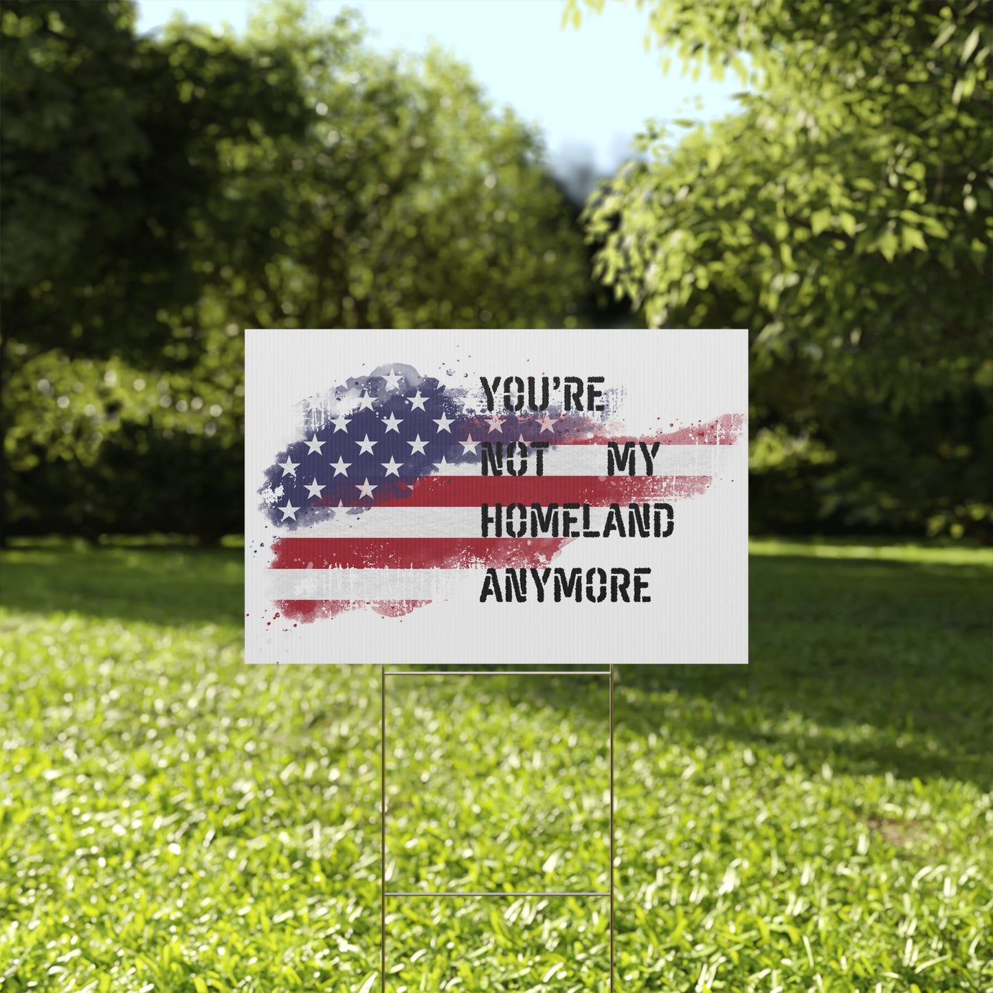 Not my Homeland Anymore Yard Sign, Outdoor Decor, American Flag Sign, Home and Garden, Political Statement, Independence Day Decoration