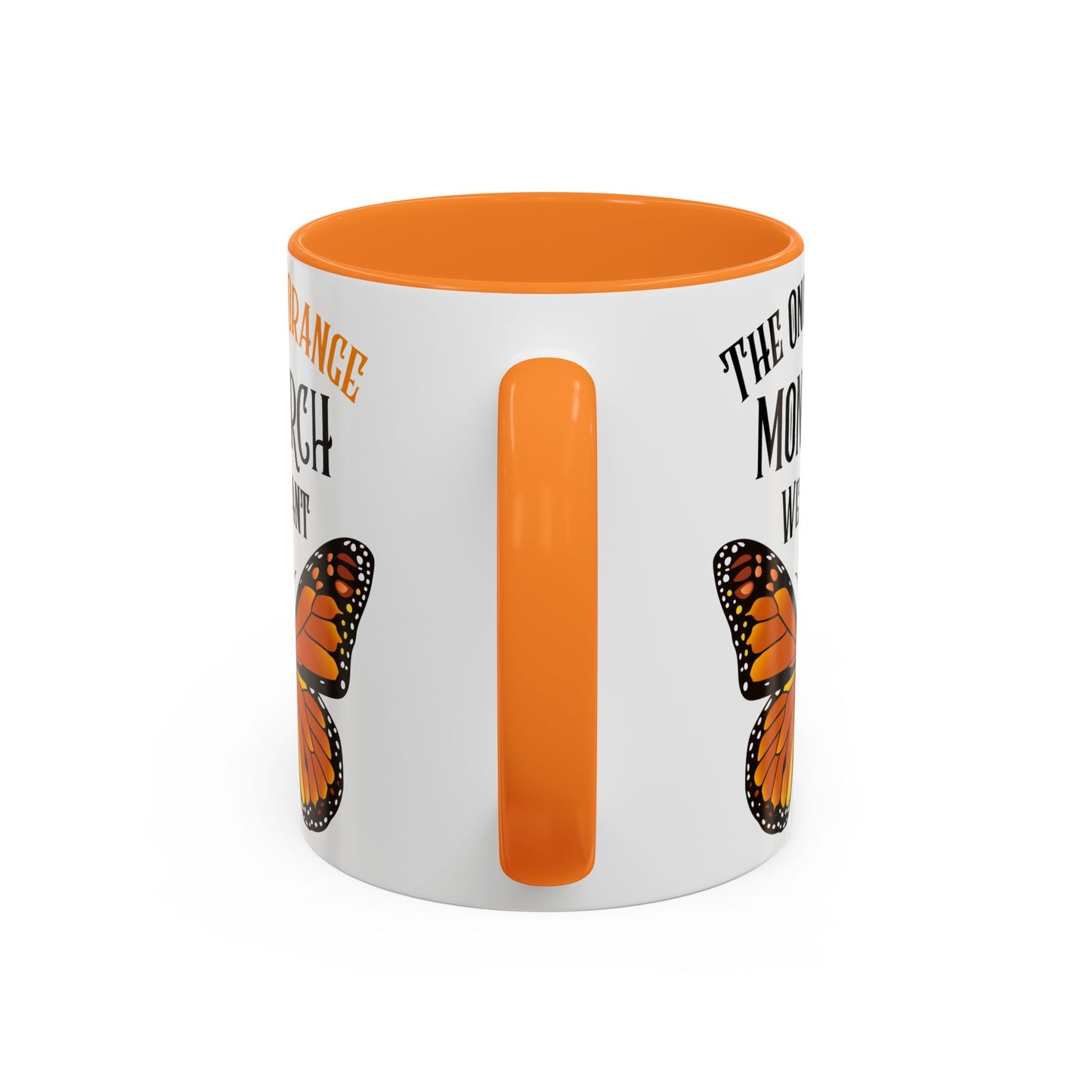 The Only Orange Monarch We Want Mug - Perfect Gift for Protesters, Coffee Lovers, Anti-Trumpers, Democrats
