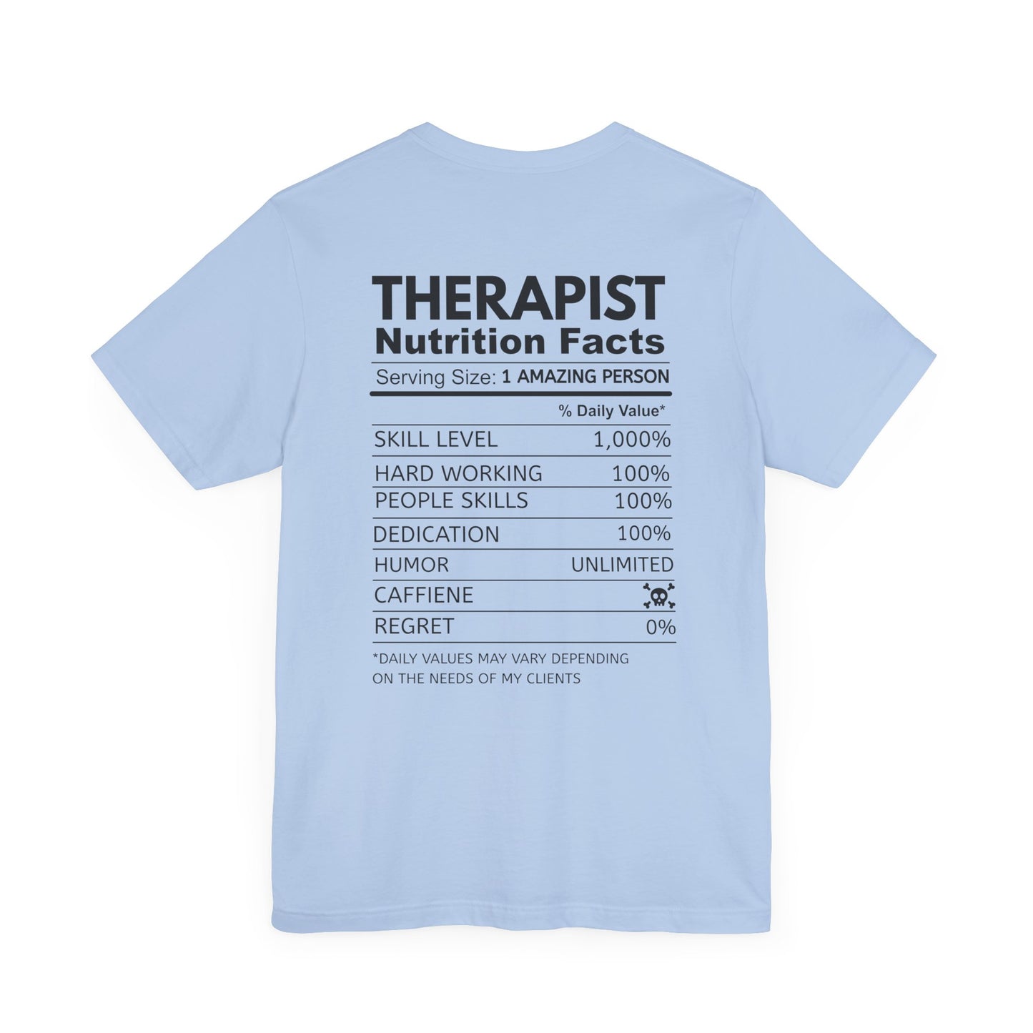 Fun Therapist Nutrition Facts T-Shirt - Mental Health Matters- Gift for Therapists, Mental Health Awareness, Self-Care, Casual Wear