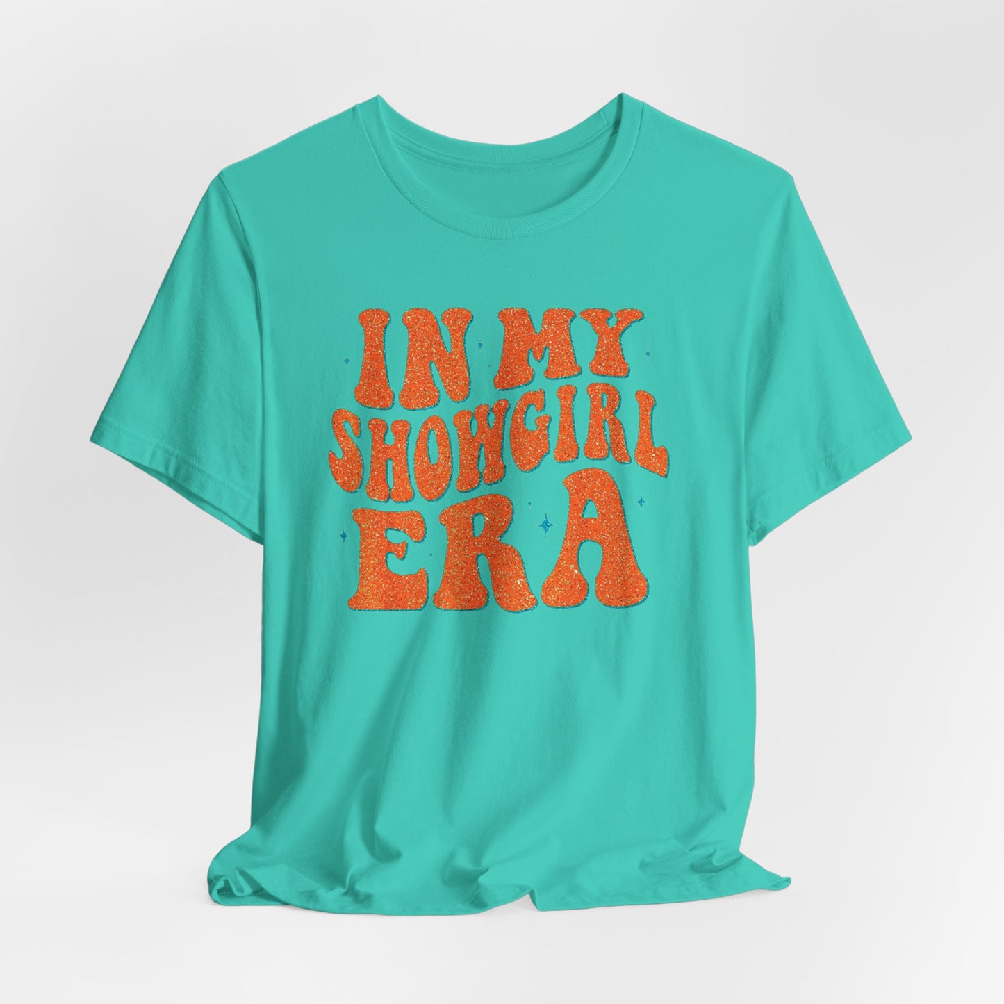 In My Showgirl Era Tee | Fun Graphic T-Shirt, Retro Vibe Shirt, Casual Wear, Festival Outfit, Gift Idea