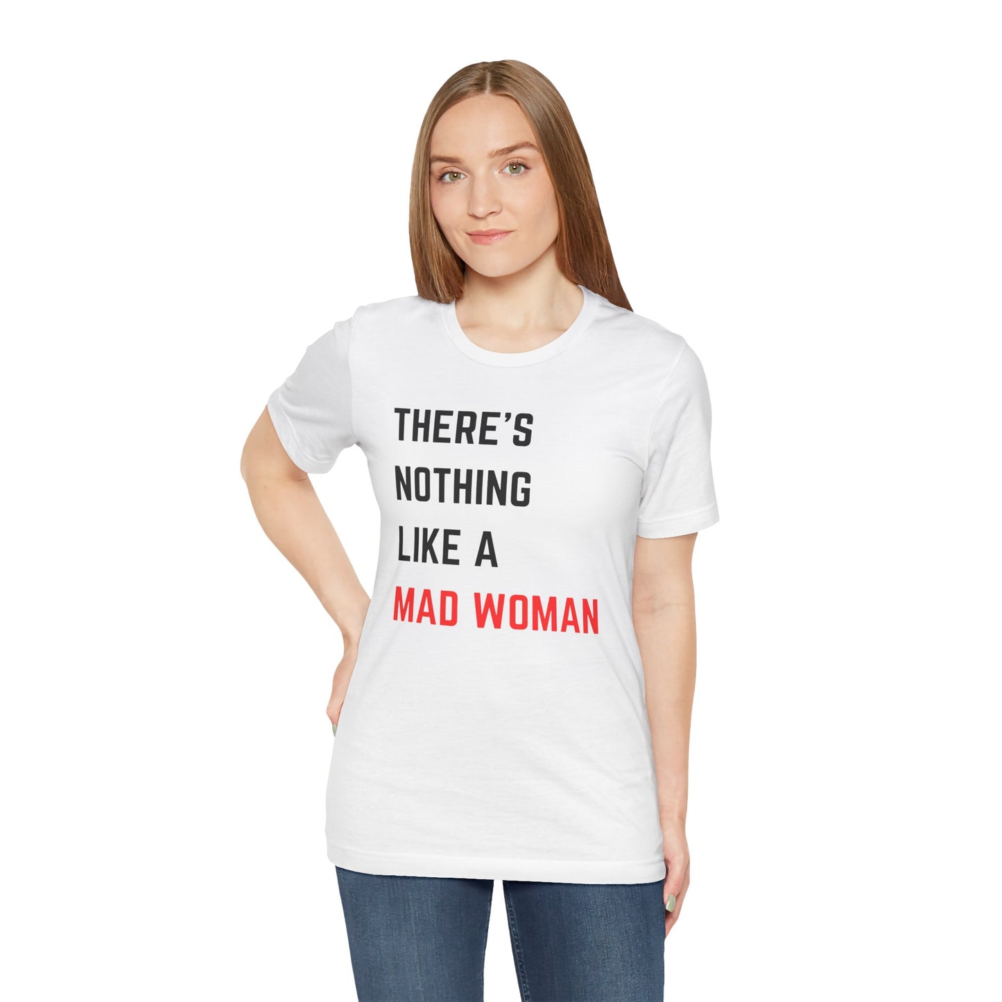 Mad Woman Statement Tee for Empowered Individuals, Feminist Fashion, Casual Outfit, Gift for Women, Everyday Wear