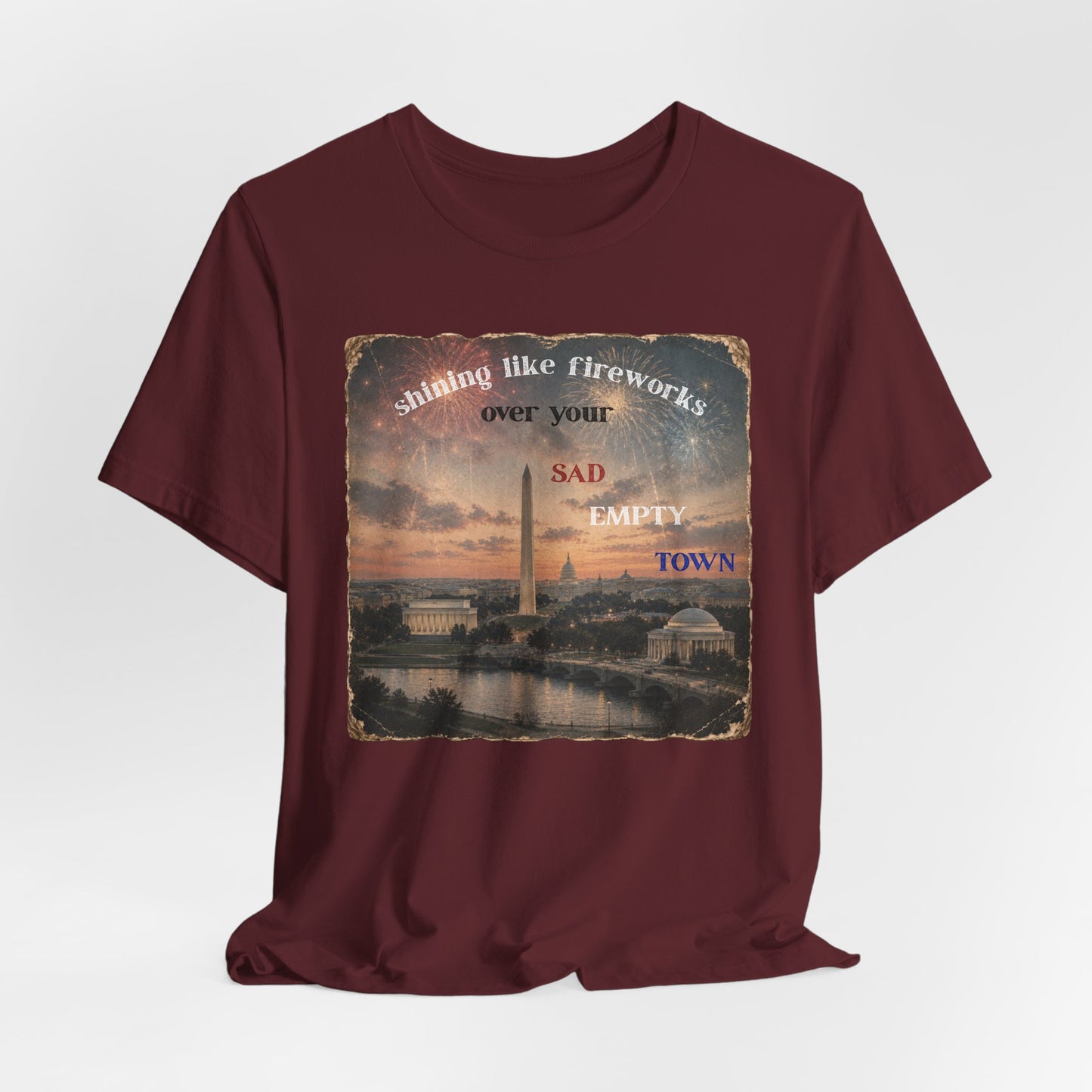"Shining like fireworks over your sad empty town" Vintage Washington DC Graphic T-Shirt