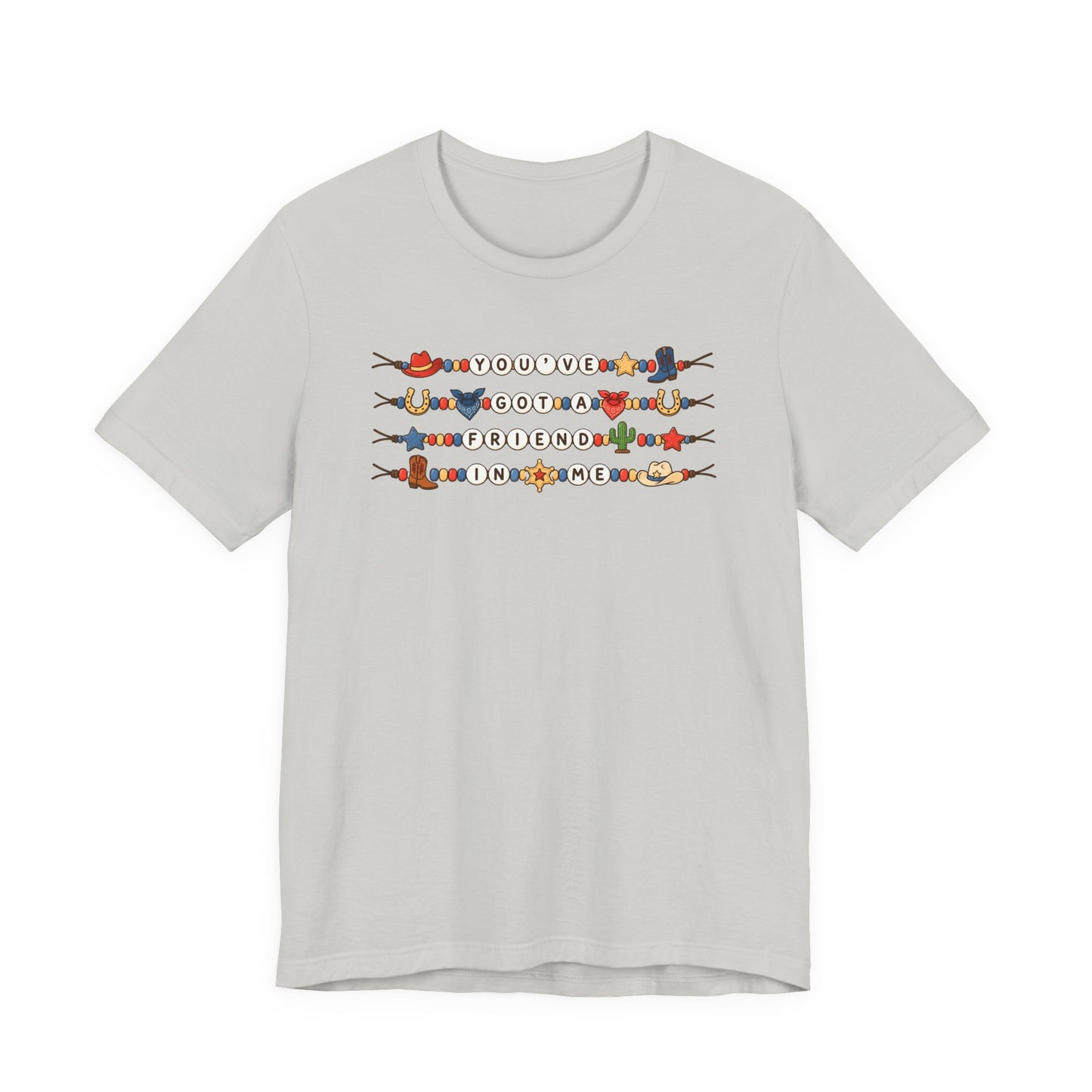 You've Got A Friend In Me - Friendship Bracelets Tee