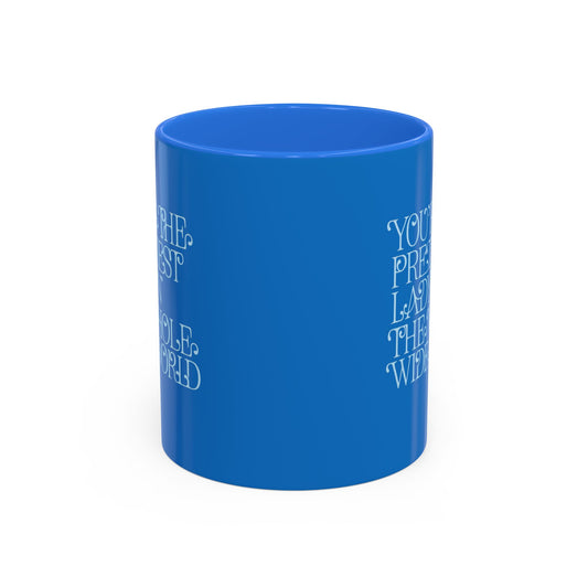 Prettiest Lady in the Whole Wide World Mug — Blue Ceramic Coffee Cup (11oz/15oz)