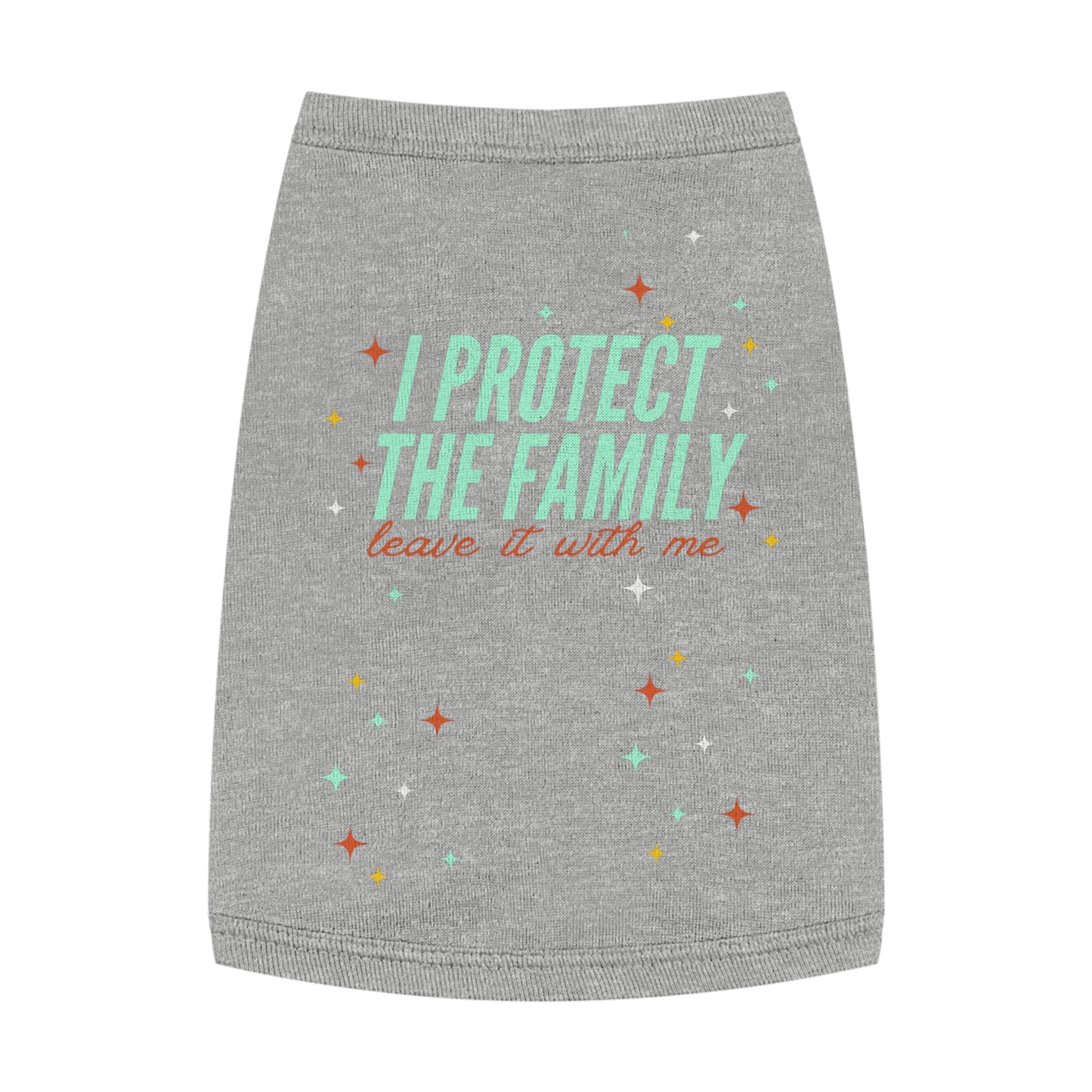 I Protect the Family -  Pet Tank Top - I Protect The Family, Cute Dog Shirt, Pet Apparel for Dog Lovers, Trendy Dog Outfit, Pet Gift for Birthdays