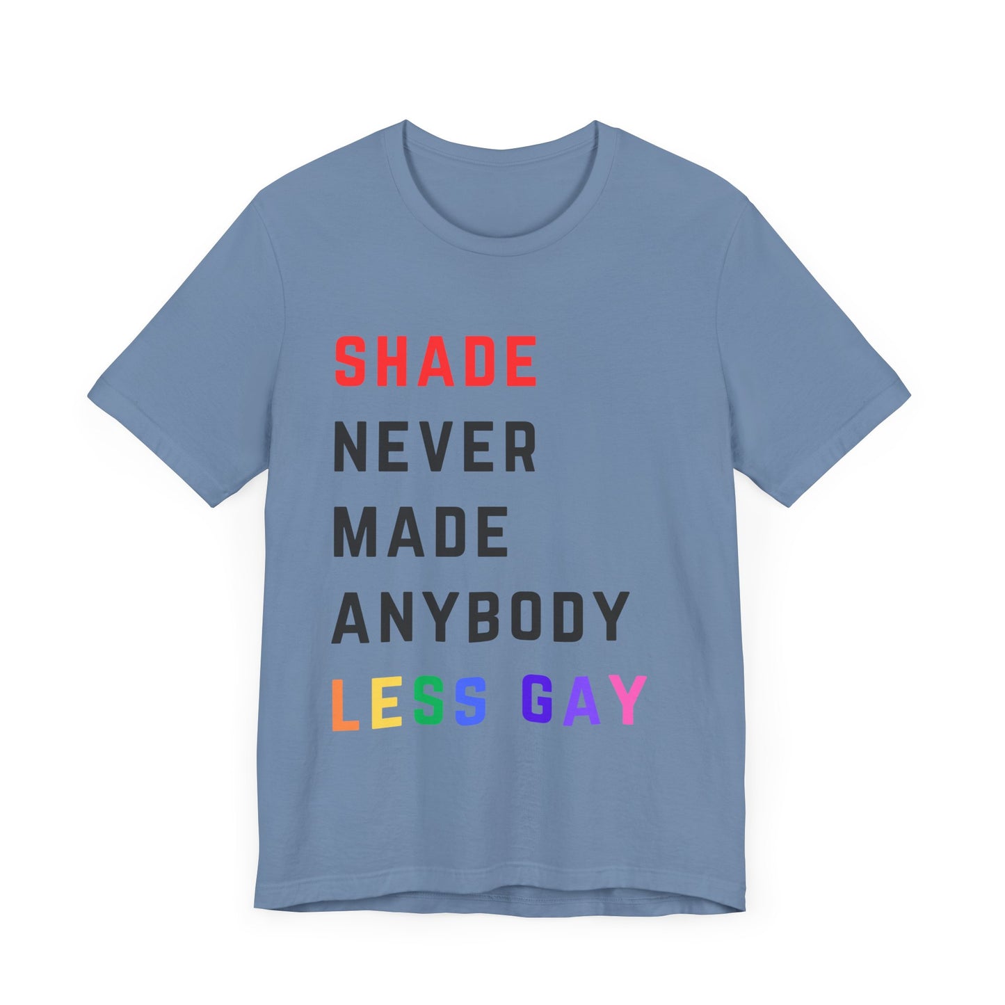 Shade never made anybody less gay - Taylor Red Tshirt Style - Unisex Jersey Short Sleeve Tee