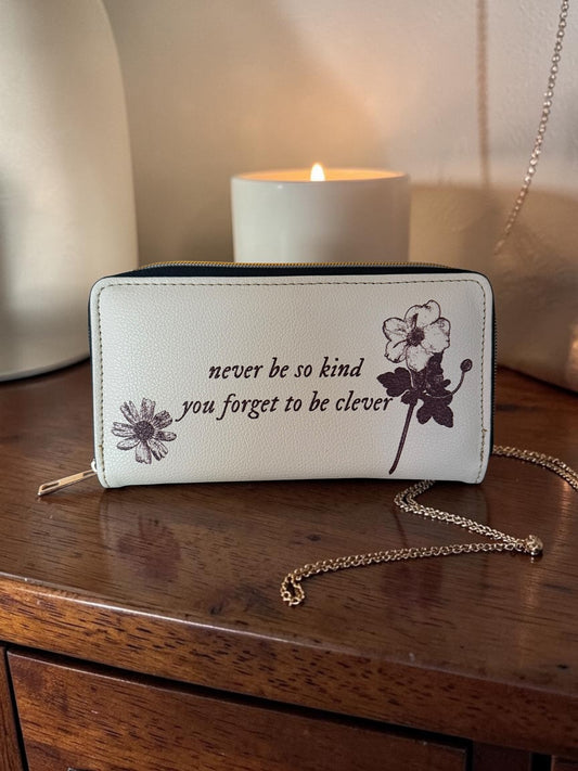 Zipper Wallet — 'Never Be So Clever You Forget To Be Kind' Floral Zip Wallet