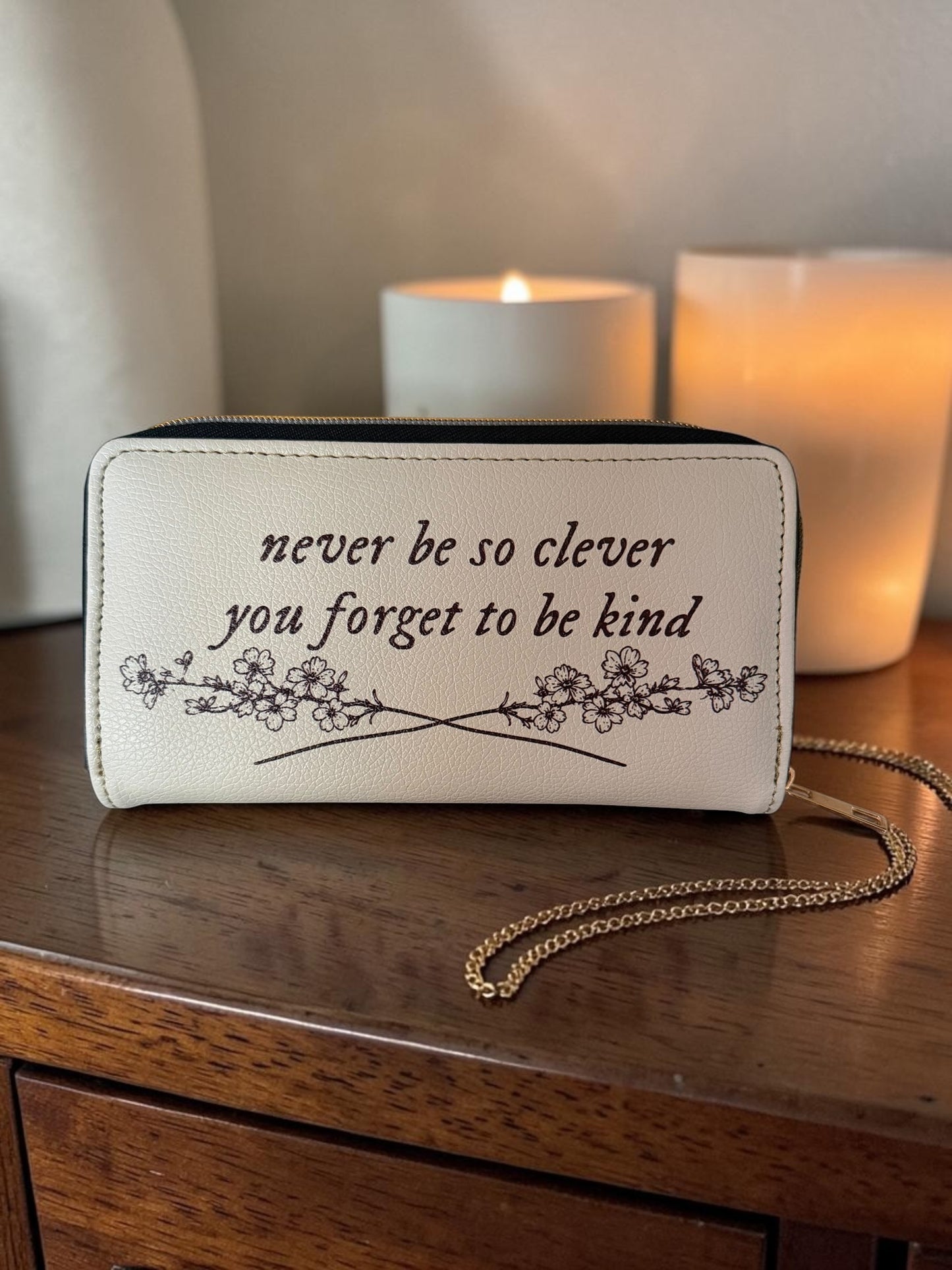 Zipper Wallet — 'Never Be So Clever You Forget To Be Kind' Floral Zip Wallet